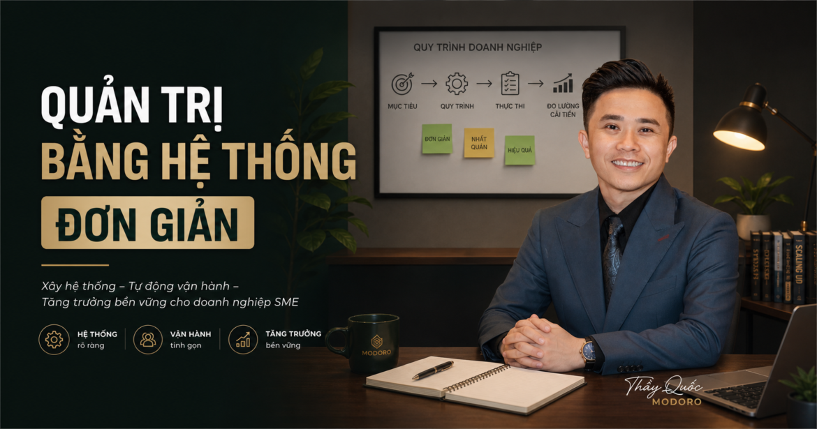 Quản trị doanh nghiệp nhỏ bằng hệ thống đơn giản cho chủ doanh nghiệp
